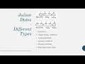 Types of Julian Dates