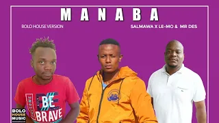 manaba salmawa x le mo u0026 mr des official audio 