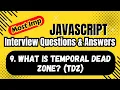 JavaScript Temporal Dead Zone TDZ Explained let const vs var JS Interview Questions