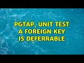 PgTap unit test a foreign key is deferrable
