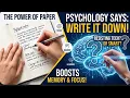 WRITE IT DOWN - HERE S WHY