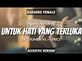 Download Lagu Untuk hati yang terluka - Isyana Sarasvati | Instrumental+Lyrics | by Ruang Acoustic Karaoke |Female