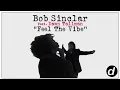 Bob Sinclar ft. Dawn Tallman - Feel The Vibe
