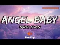 Download Lagu Troye Sivan - Angel Baby 🔥Lyrics🔥