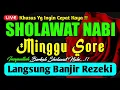 Download Lagu SHOLAWAT JIBRIL PENARIK REZEKI PALING DAHSYAT, Sholawat Nabi Muhammad SAW, SALAWAT JIBRIL MERDU