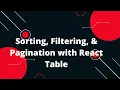 Master React Tables Sorting Filtering Pagination with React Table