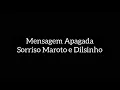 Mensagem Apagada(Sorriso Maroto e Dilsinho)Letras