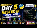Python Journey Day 5 Nested If Statement in Python Python Tutorial for Beginners Hindi