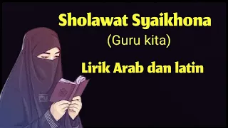 Download lirik lagu syaikhona arab latin, tanpa musik- sholawat nabi- sholawat penyejuk hati dan pikiran MP3