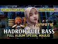 Download Lagu FULL ALBUM  HADROH BASS HOREG MID NGEPLAK TERBARU 2025