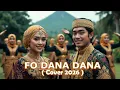 Lagu FO DANA DANA – Cover 2026 | Lagu Asik Untuk Goyang di Acara Pesta