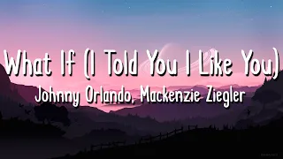 Download Johnny Orlando \u0026 Mackenzie Ziegler - What If (I Told You I Like You) (Lyrics) MP3