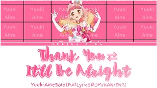 Download Thank You⇄It'll Be Alright ありがと⇄大丈夫 (Color Coded Lyrics ROM/KAN/ENG) Aine Solo | Aikatsu Friends MP3