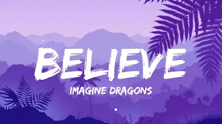 Download Imagine Dragons - Believe  (Lyrics) MP3