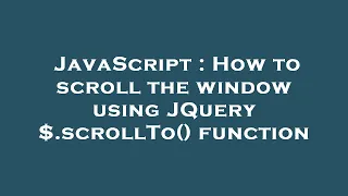 JavaScript How to scroll the window using JQuery scrollTo function