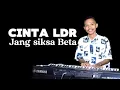 Download Lagu CINTA LDR JANG SIKSA BETA|| WANRI TOBE