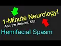 1-Minute Neurology Hemifacial Spasm