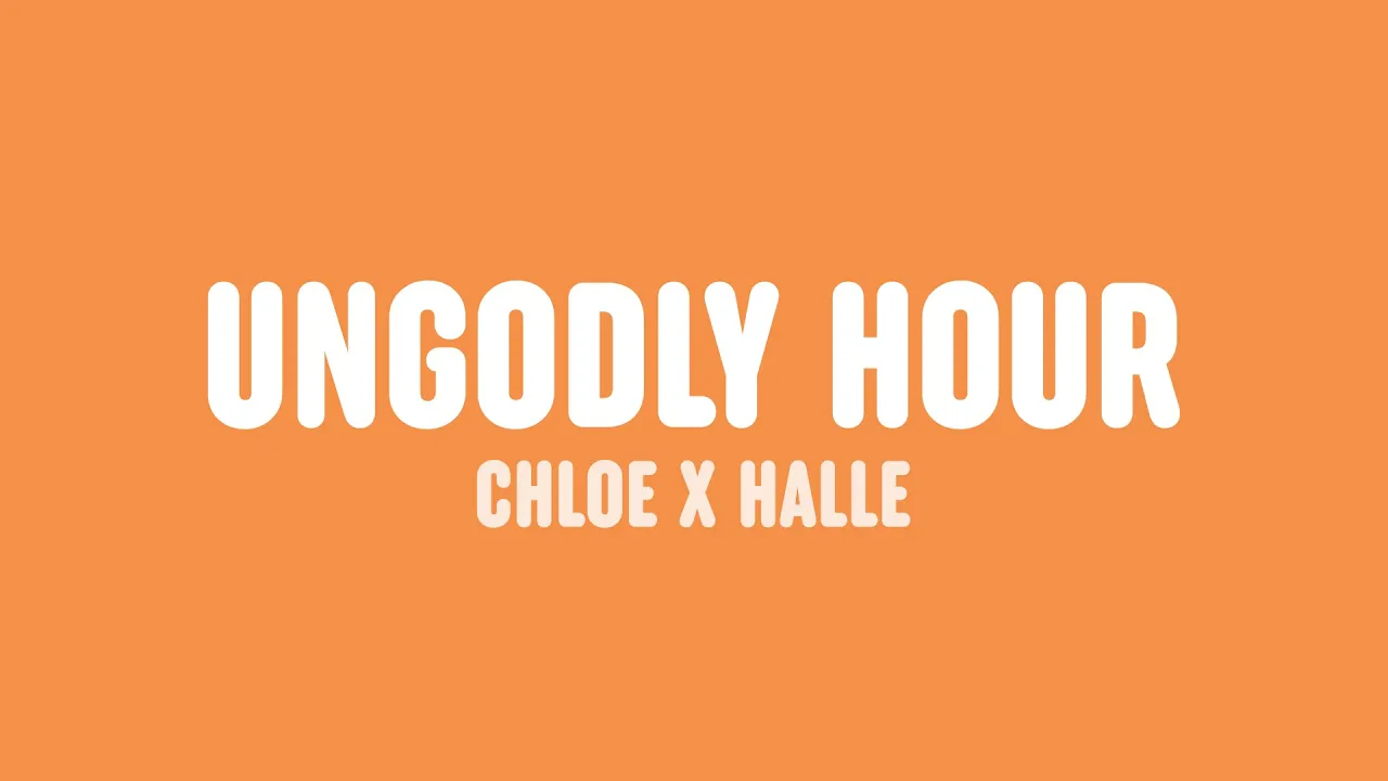 Chloe x Halle - Ungodly Hour (Lyrics)