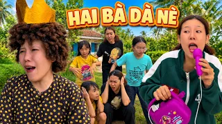 Chị Bé Hai Xấu Tính, Toàn Giấu Ăn Một Mình | Hai Bà Dà Nè