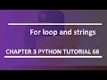 For loop and string Python tutorial 68