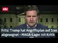 Download Lagu Fritz: Trump hat Angriffsplan auf Iran abgesegnet - Im MAGA-Lager regt sich Kritik