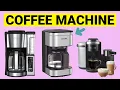Coffee Machine Top 10 Best Coffee Machines 2021