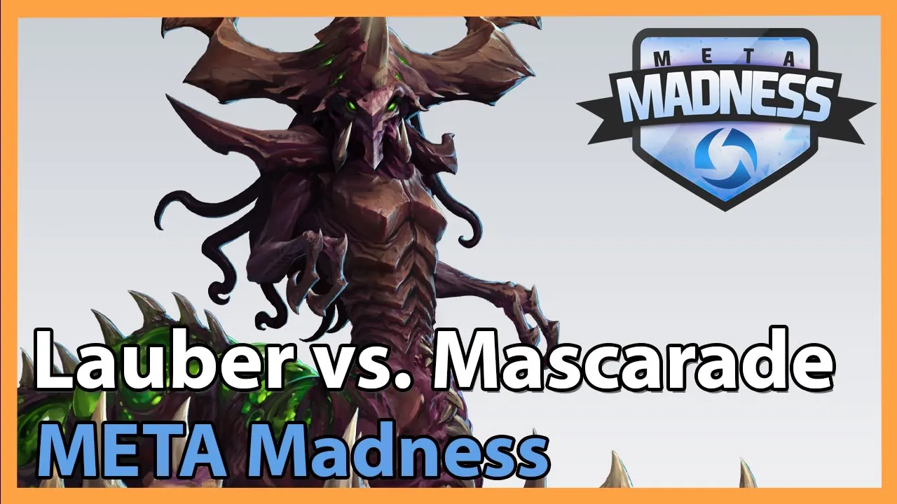 Lauber vs. Mascarade - META Madness - Heroes of the Storm Tournament