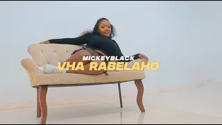 mickeyblack vha rabelaho official music video 