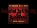 Dying Fetus - Subjected To A Beating Lyrics