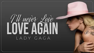 ill never love again lady gaga