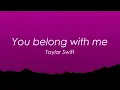 You Belong With Me - Taylor Swift (Lyrics)  [1 Hour Version]