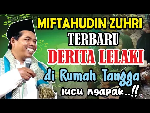 Download MP3 TERBARU K.H MIFTAHUDIN ZUHRI DERITA LELAKI DI RUMAH TANGGA  LUCU NGAPAK BANJARNEGARA,29 OKTOBER 2023