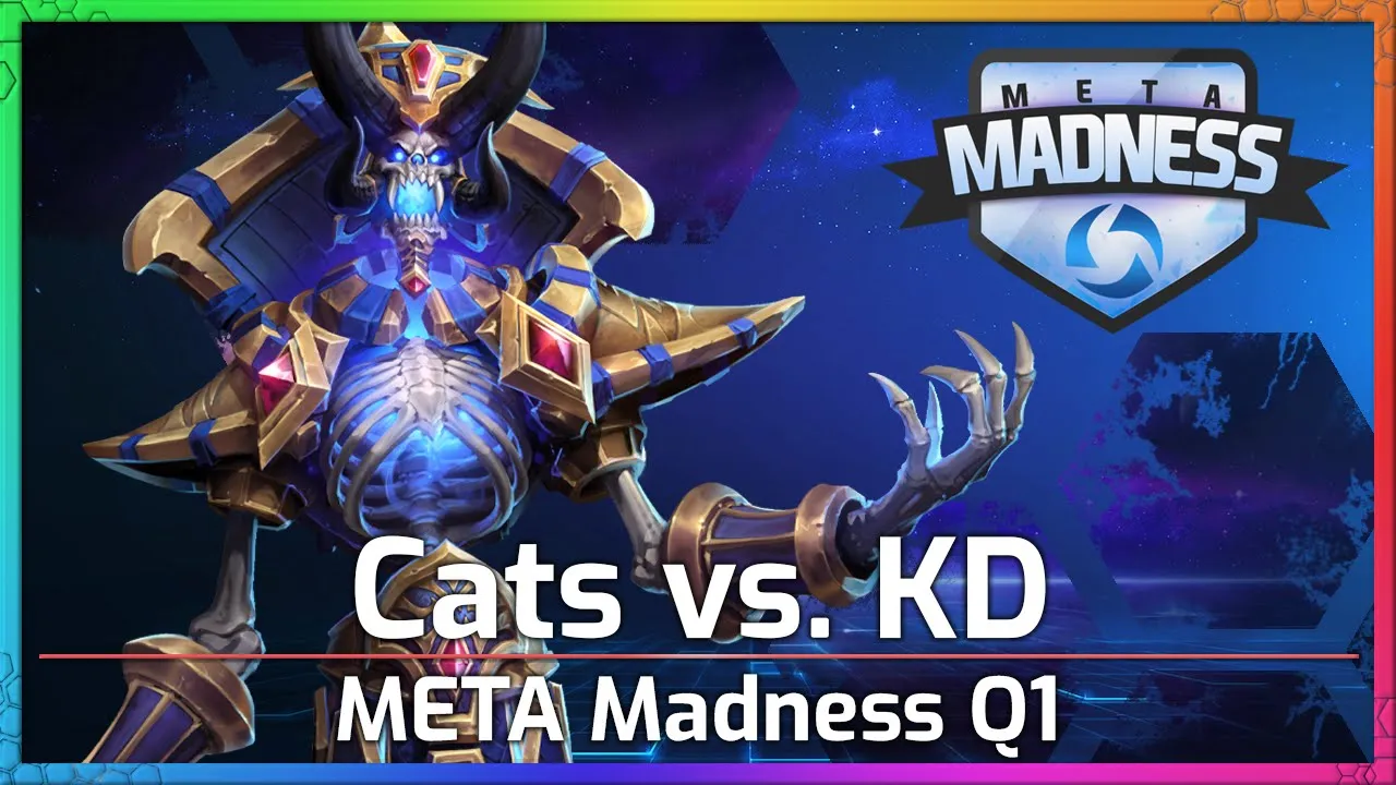 Cats vs. KD - Meta Madness Q1 - Heroes of the Storm