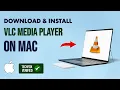 How to Download and Install VLC Media Player on Mac in 2025