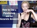 How To Use A PENDULUM And Get Accurate Answers