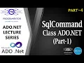 04 SqlCommand Class ADO Net ExecuteNonQuery ExecuteReader ExecuteScalar Part-1