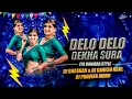 Download Lagu DELO DELO DEKHA SURA DUBAI RO ITS BANJARA STYLE REMIX BY DJ GB BROTHER AND DJ PRAVEEN MBNR