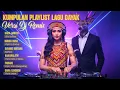 Lagu PLAYLIST LAGU DAYAK Versi DJ REMIX 🔥 | DARA AMUTN, BUNSU RUSA, DAYANG BINTANG \u0026 Lainnya