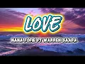 Lagu LOVE - NANA FOFIE FT WARREN SAADA ( lyrics video official)