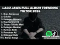 Download Lagu LAGU JAWA FULL ALBUM BIKIN GALAU TRENDING TIKTOK 2025 BOJO SIMPENAN, GOBLOK, KELINGAN MBIYEN