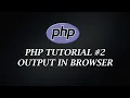 PHP Tutorial 2 Output in Browser PHP Tutorial Learn PHP Programming PHP for Beginners