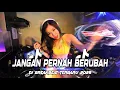 Lagu DJ JANGAN PERNAH BERUBAH ST12 BREAKBEAT VIRAL 2025