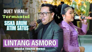 duet viral termantul siska arum feat atim satus lintang asmoro campursari shaka music