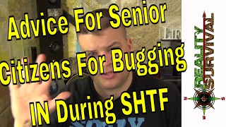 advice for senior citizens for bugging in during shtf