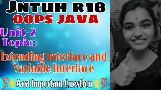 jntuh r18 oops Java programming unit2 extending interface and variable interface very important