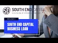 South End Capital Business Loan Review Commercial Lending Reinvented