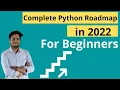 Complete Python Roadmap in 2022 for beginners How to become an expert in python programming