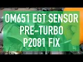 Mercedes P2081 Fix OM651 EGT Sensor