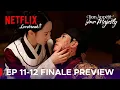 Download Lagu Bon Appétit, Your Majesty | Episode 11-12 Finale Preview \u0026 Spoilers {ENG SUB}