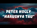 Download Lagu Peter Holly - Harusnya Tau (Lyrics / Lyrics Video)